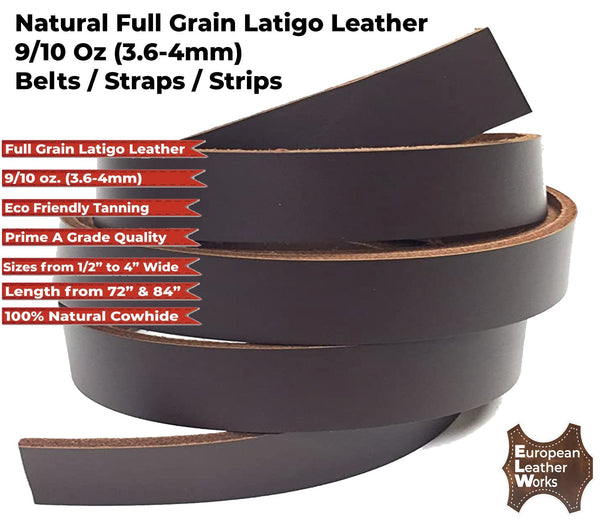 ELW Brown Latigo Leather 9-10oz (3.6-4mm) Straps, Belts, Strips 1/2" to 4" Wide and 72" or 84" Long Full Grain Leather Cowhide Tooling Leather Heavy Weight