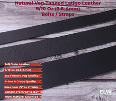 ELW Black Latigo Leather 9-10oz (3.6-4mm) Straps, Belts, Strips 1" to 4" Wide X 72" or 84" Long Full Grain Leather Cowhide Tooling Leather Heavy Weight